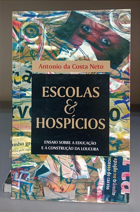 Livro Escolas e Hospícios Autor Neto, Antonio da Costa (2009) [usado]