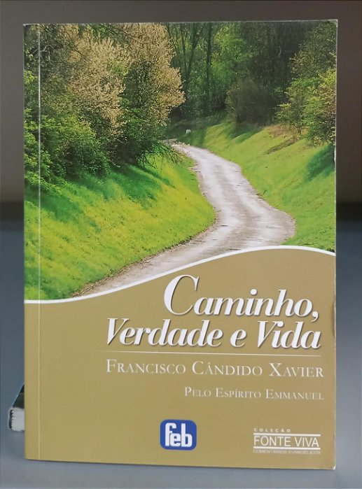 Livro Caminho, Verdade e Vida Autor Xavier, Francisco Cândido (2012) [usado]