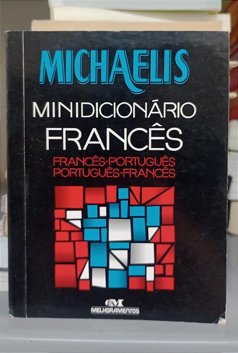Livro Minidicionário Francês Michaelis: Francês-português / Português-francês Autor Avolio, Jelssa Ciardi e Faury, Mára Lucia (2003) [usado]