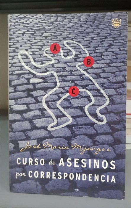 Livro Curso de Asesinos por Correspondencia Autor Mijangos, José María (2003) [usado]