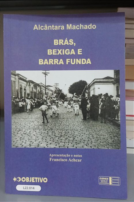 Livro Brás, Bexiga e Barra Funda Autor Machado, Alcântara [usado]