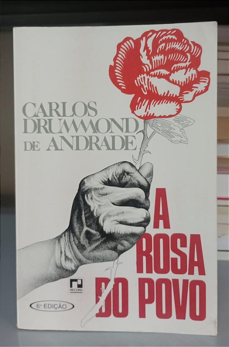 Livro a Rosa do Povo Autor Andrade, Carlos Drummond de (1991) [usado]