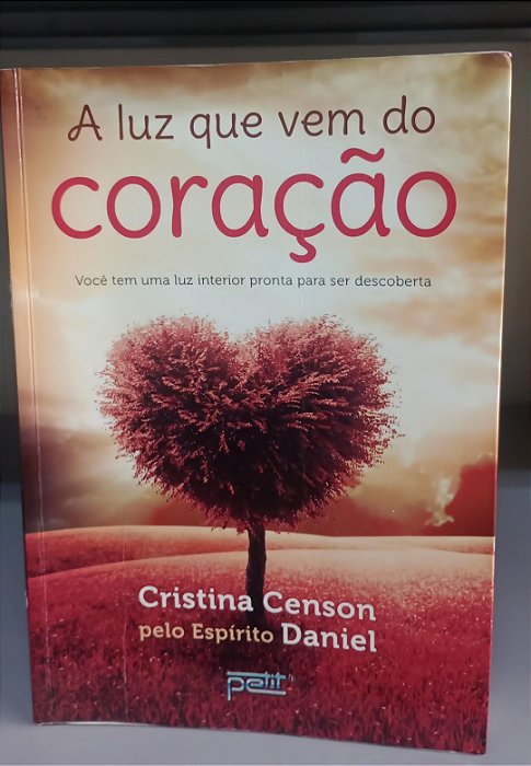 Livro a Luz que vem do Coração Autor Censon, Cristina (2014) [usado]