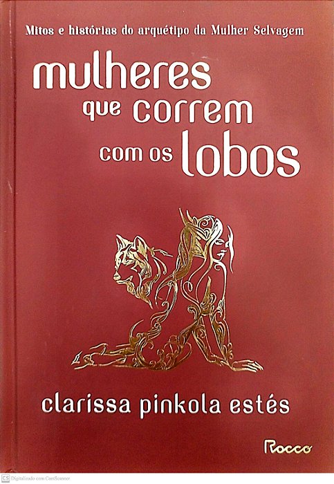 Livro Mulheres que Correm com os Lobos Autor Estés, Clarissa Pinkola (2018) [seminovo]