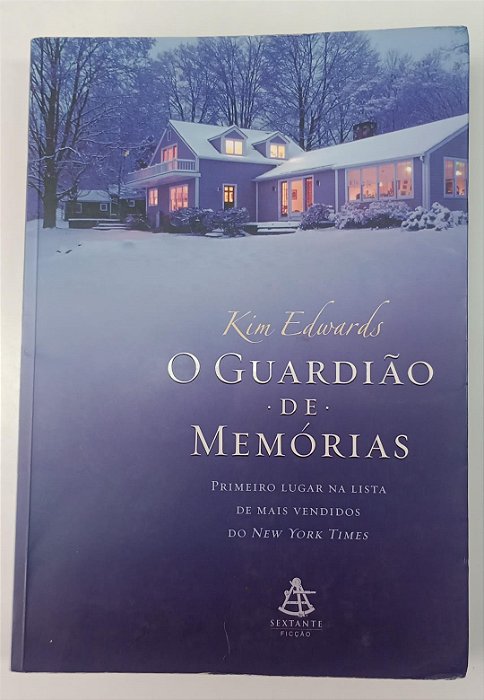 Livro o Guardião de Memórias Autor Kim Edwards (2007) [usado]