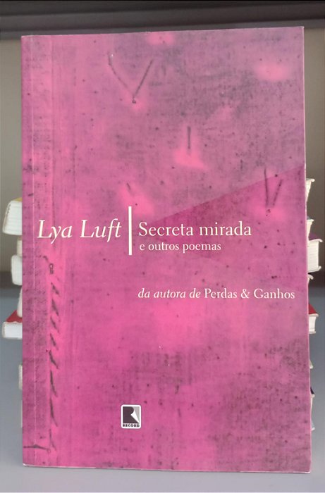 Livro Secreta Mirada e Outros Poemas Autor Luft, Lya (2005) [seminovo]
