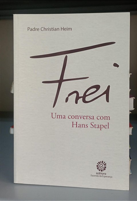 Livro Frei: Uma Conversa com Hans Stapel Autor Heim, Christian (2021) [seminovo]