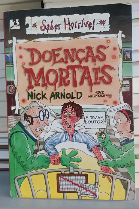 Livro Doenças Mortais Autor Arnold, Nickn e Saulles, Tony de (2006) [usado]