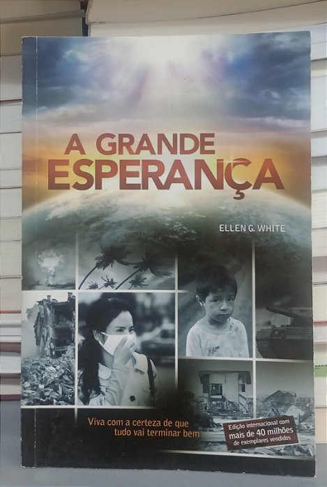 Livro a Grande Esperança Autor White, Ellen G. (2011) [usado]
