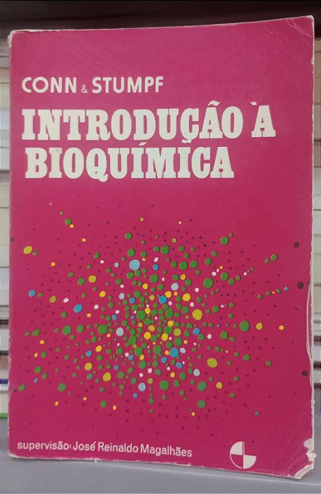 Livro Introdução a Bioquímica Autor Conn, Eric E. e Stumpf, P. K. (1975) [usado]