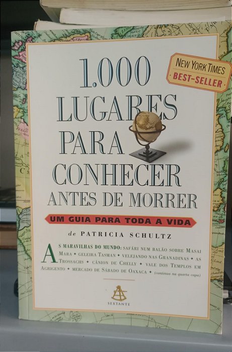 Livro 1000 Lugares para Conhecer Antes de Morrer Autor Schultz, Patricia (2006) [usado]