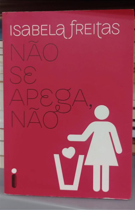 Livro Não Se Apega, Não Autor Freitas, Isabela (2014) [usado]