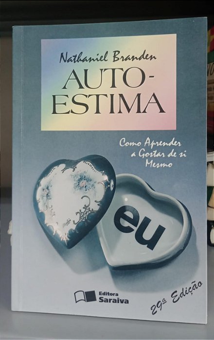 Livro Auto-estima: Como Aprender a Gostar de Si Mesmo Autor Branden, Nathaniel (1997) [seminovo]