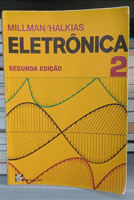 Livro Eletrônica 2 - Segunda Edição Autor Millnan, Jacob e Halkias, Christos C. (1981) [usado]