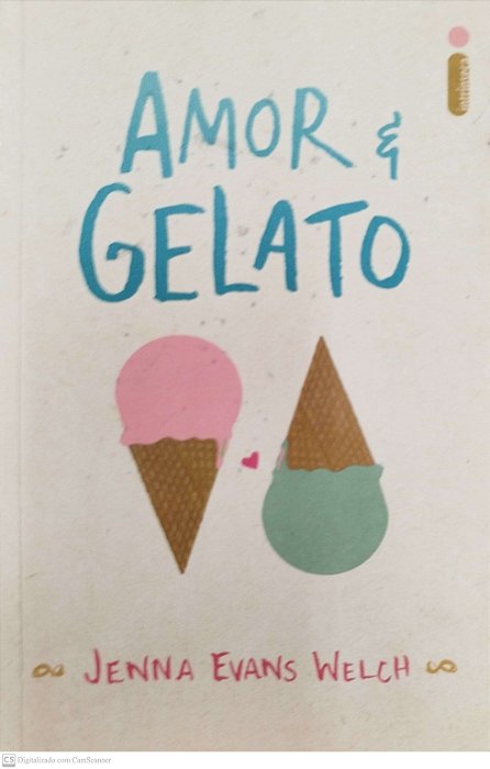 Livro Amor e Gelato Autor Welch, Jenna Evans (2021) [seminovo]