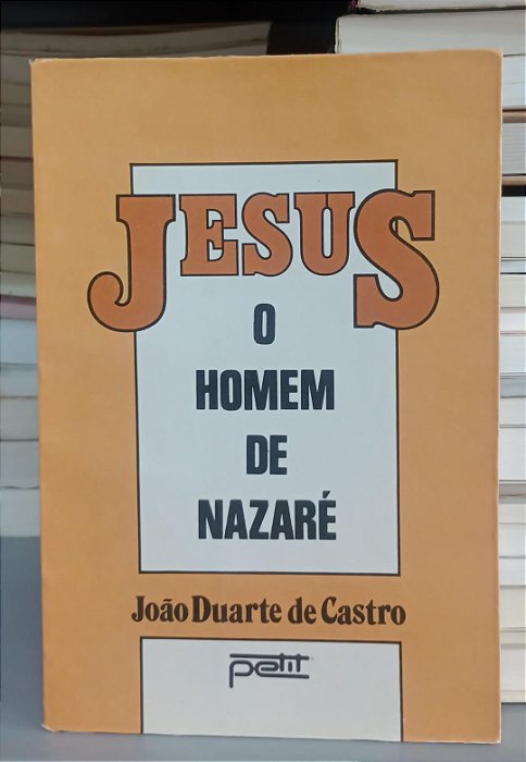 Livro Jesus: o Homem de Nazaré Autor Castro, João Duarte de (1991) [usado]