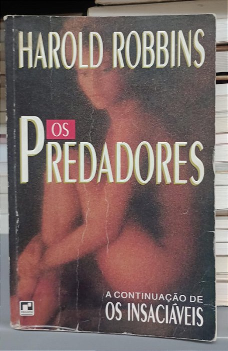Livro os Predadores Autor Robbins, Harold (1995) [usado]