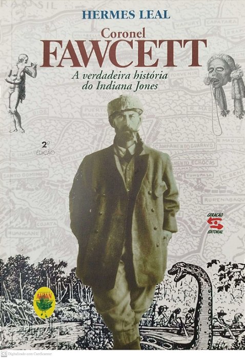 Livro Coronel Fawcett: a Verdadeira História do Indiana Jones Autor Leal, Hermes (1997) [usado]