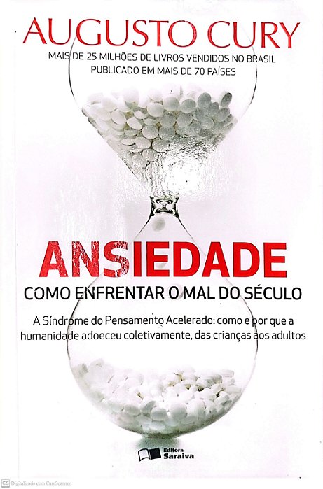 Livro Ansiedade: Como Enfrentar o Mal do Século Autor Cury, Augusto (2014) [seminovo]