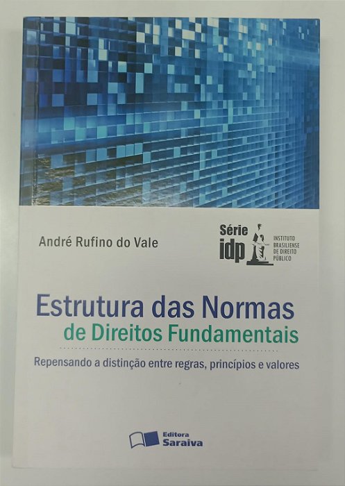 Livro Estrutura de Normas de Direitos Fundamentais Autor Vale, André Rufino do (2009) [seminovo]