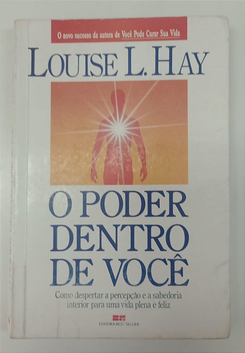 Livro o Poder Dentro de Você Autor Hay, Louise L. (2002) [usado]