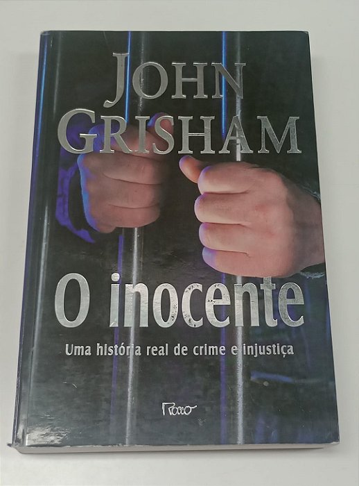 Livro o Inocente Autor Grisham, John (2006) [usado]