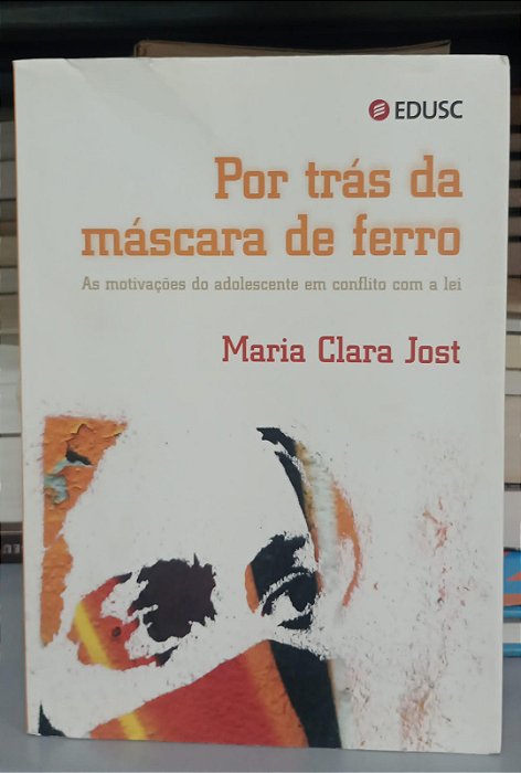 Livro por trás da Máscara de Ferro Autor Jost, Maria Clara (2006) [usado]