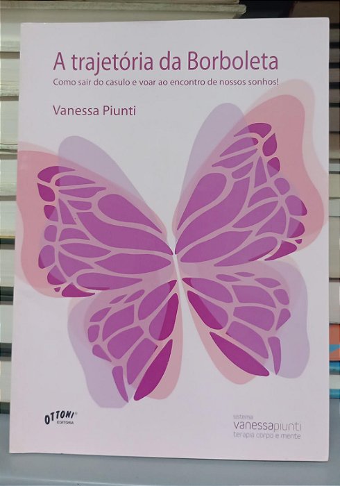 Livro a Trajetória da Borboleta Autor Piunti, Vanessa (2013) [seminovo]