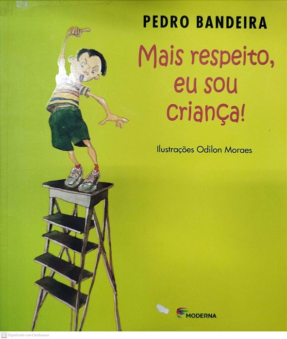 Livro Mais Respeito, Eu Sou Criança! Autor Bandeira, Pedro (2018) [seminovo]