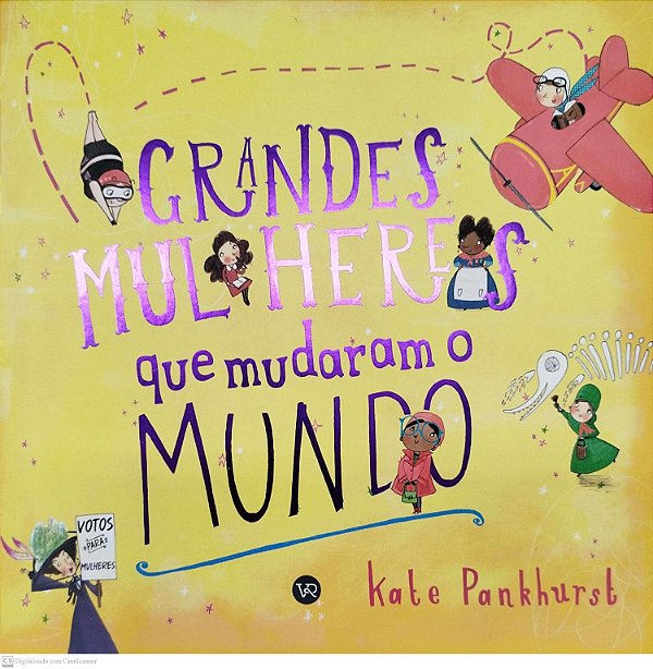 Livro Grandes Mulheres que Mudaram o Mundo Autor Pankhurst, Karte (2018) [seminovo]