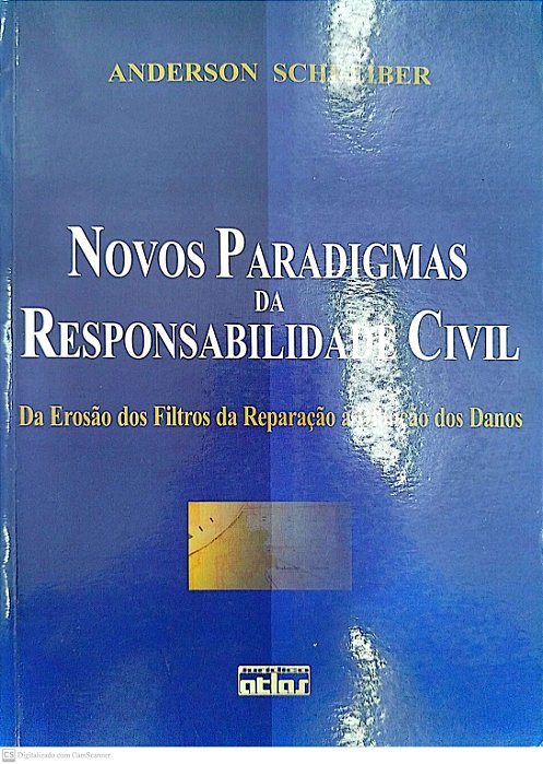 Livro Novos Paradigmas da Responsabilidade Civil Autor Schereiber, Anderson (2007) [usado]