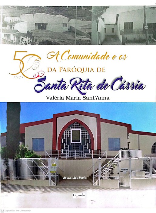 Livro a Comunidade e os 50 Anos da Paróquia Santa Rita de Cássia Autor Sant''anna, Valéria Maria (2019) [seminovo]