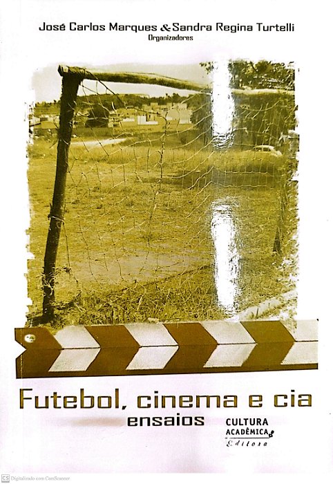 Livro Futebol, Cinema Ecia Autor Marques (org.), José Carlos (2011) [seminovo]