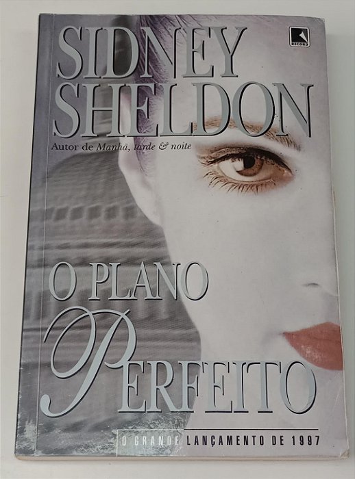 Livro o Plano Perfeito Autor Sheldon, Sidney (1997) [usado]