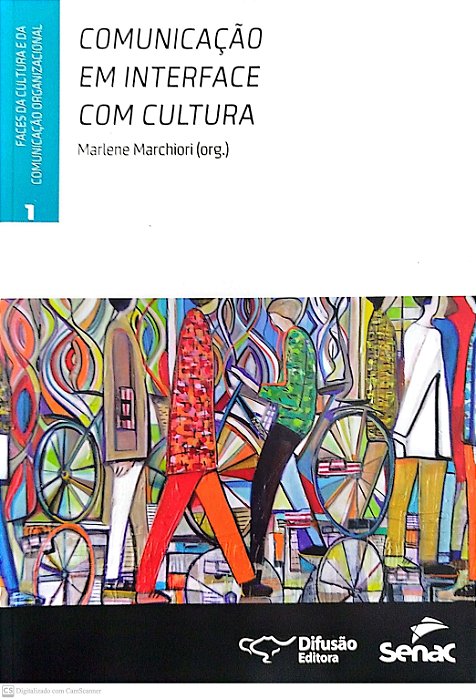 Livro Comunicação em Interface com Cultura Autor Marchiori (org.), Marlene (2013) [seminovo]