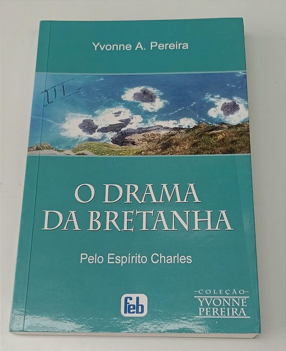 Livro o Drama da Bretanha Autor Pereira, Yvonne A. (2008) [usado]