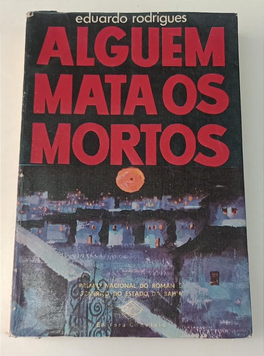 Livro Alguem Mata os Mortos Autor Rodrigues, Eduardo (1977) [usado]