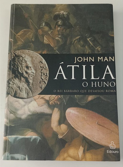 Livro Átila: o Huno Autor Man, John (2006) [seminovo]