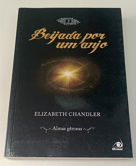 Livro Almas Gêmeas - Beijada por um Anjo 3 Autor Chandler, Elizabeth (2010) [seminovo]