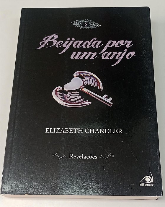 Livro Revelações - Beijada por um Anjo 5 Autor Chandler, Elizabeth (2012) [usado]
