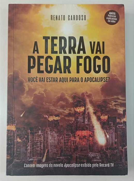 Livro a Terra Vai Pegar Fogo Autor Cardoso, Renato (2020) [seminovo]