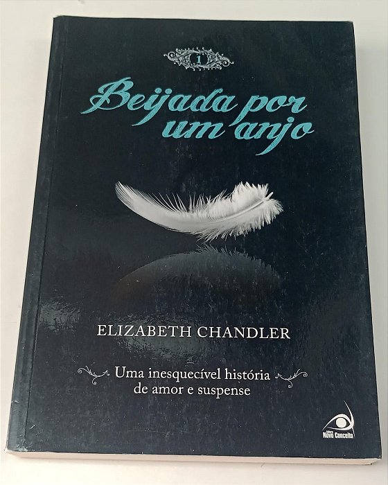 Livro Beijada por um Anjo Autor Chandler, Elizabeth (2010) [usado]
