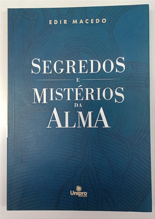 Livro Segredos e Mistérios da Alma Autor Macedo, Edir (2022) [seminovo]