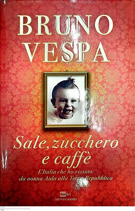 Livro Sale, Zucchero e Caffè Autor Vespa, Bruno (2013) [seminovo]
