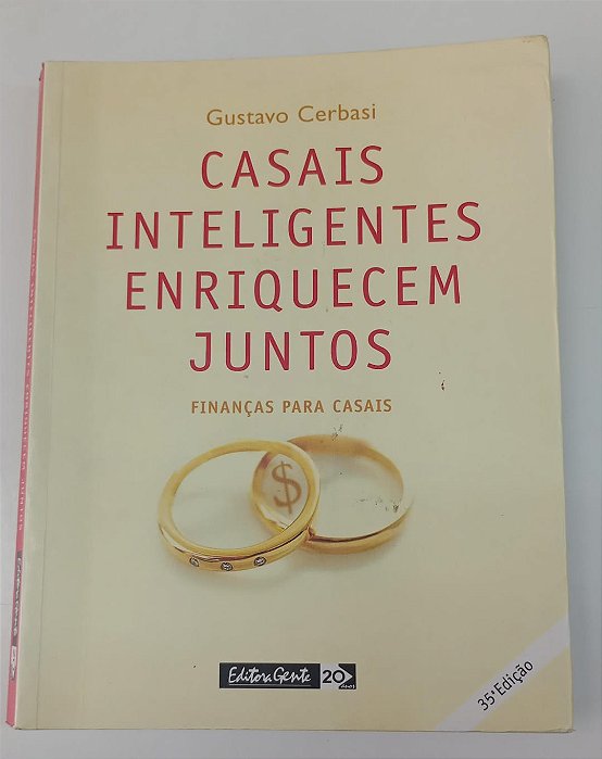 Livro Casais Inteligentes Enriquecem Juntos Autor Cerbasi, Gustavo (2004) [usado]