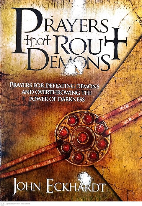 Livro Prayers That Rout Demons Autor Eckhardt, John (2009) [seminovo]