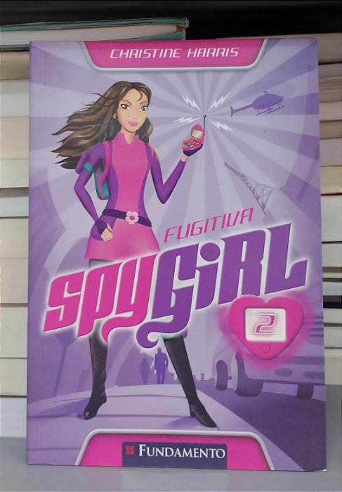 Livro Spygirl 2 : Fugitiva Autor Harris, Christine (2008) [seminovo]