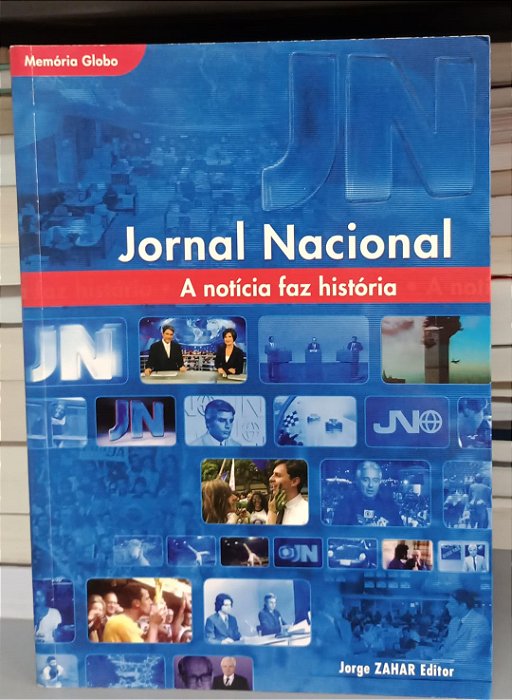 Livro Jornal Nacional: a Notícia Faz História Autor Desconhecido (2004) [seminovo]