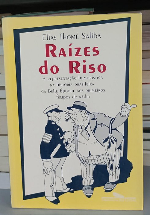 Livro Raízes do Riso Autor Saliba, Elias Thomé (2002) [usado]