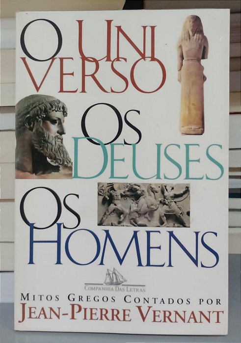 Livro o Universo, os Deuses, os Homens Autor Vernant, Jean-pierre (2014) [seminovo]